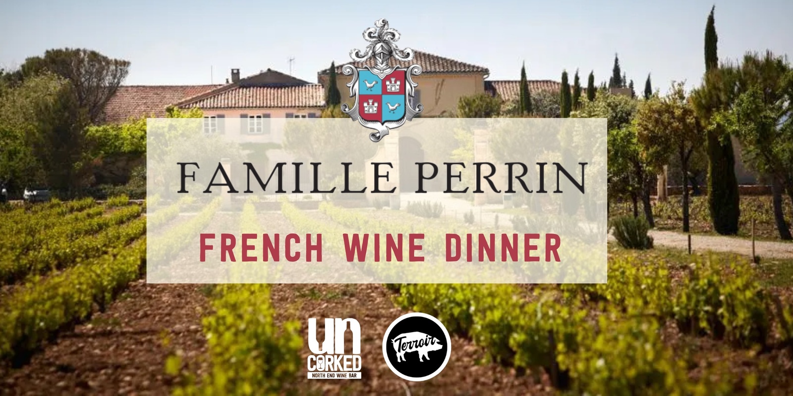 Banner image for French Wine Dinner featuring Famille Perrin at UnCorked Wine Bar