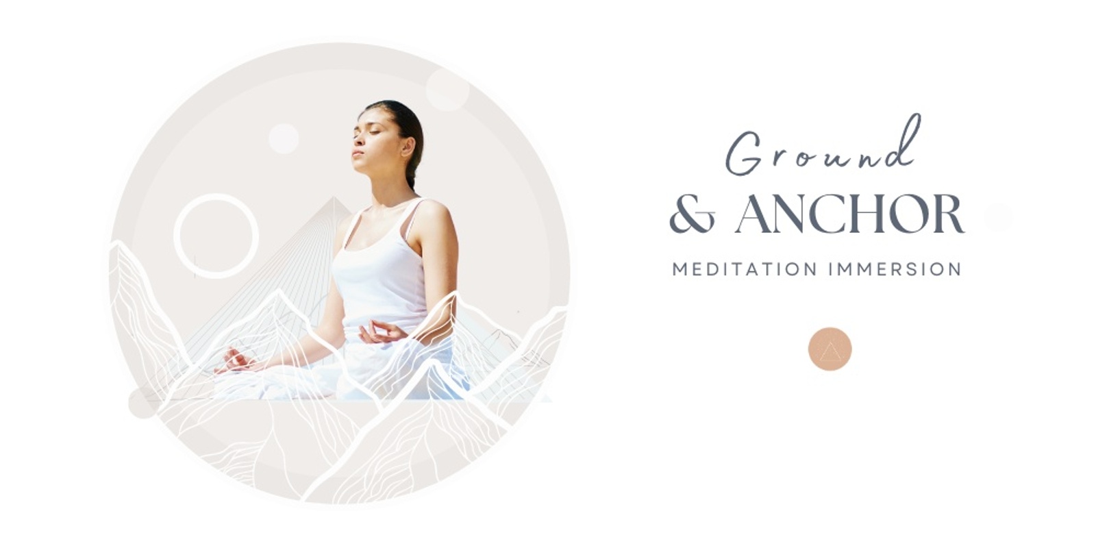 Banner image for Ground & Anchor Meditation Workshop