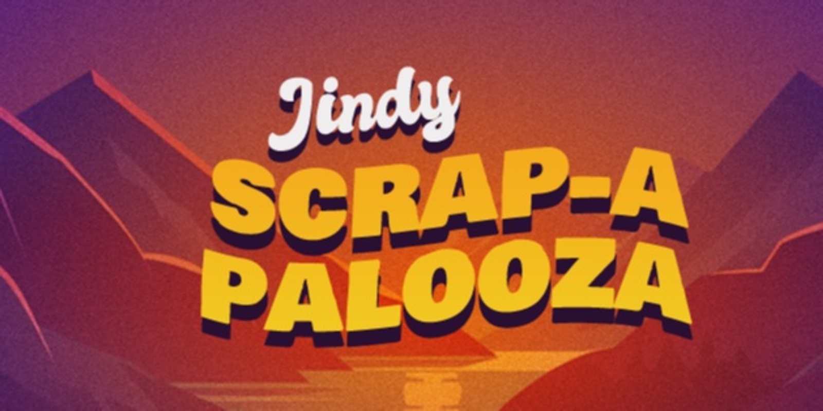 Banner image for Jindy Scrap-A-Palooza