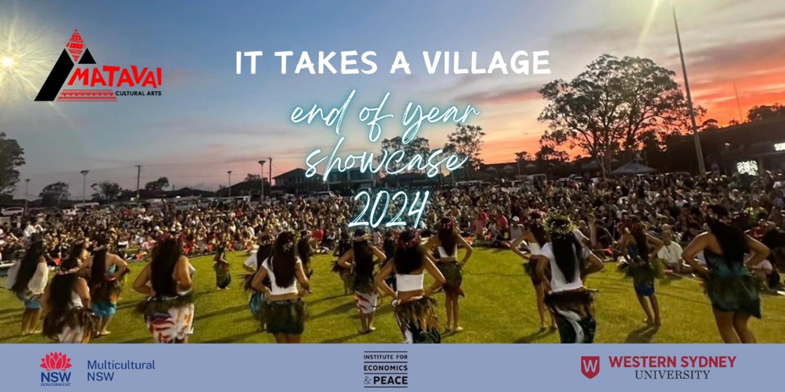 Banner image for Matavai End of Year Showcase 2024 'It takes a Village'