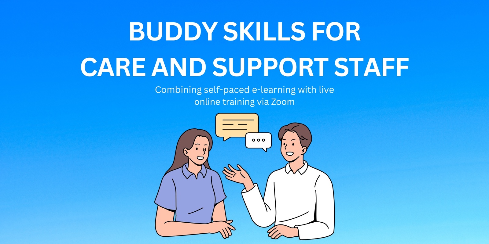 Banner image for Buddy Skills for Care and Support Staff - Blended Learning