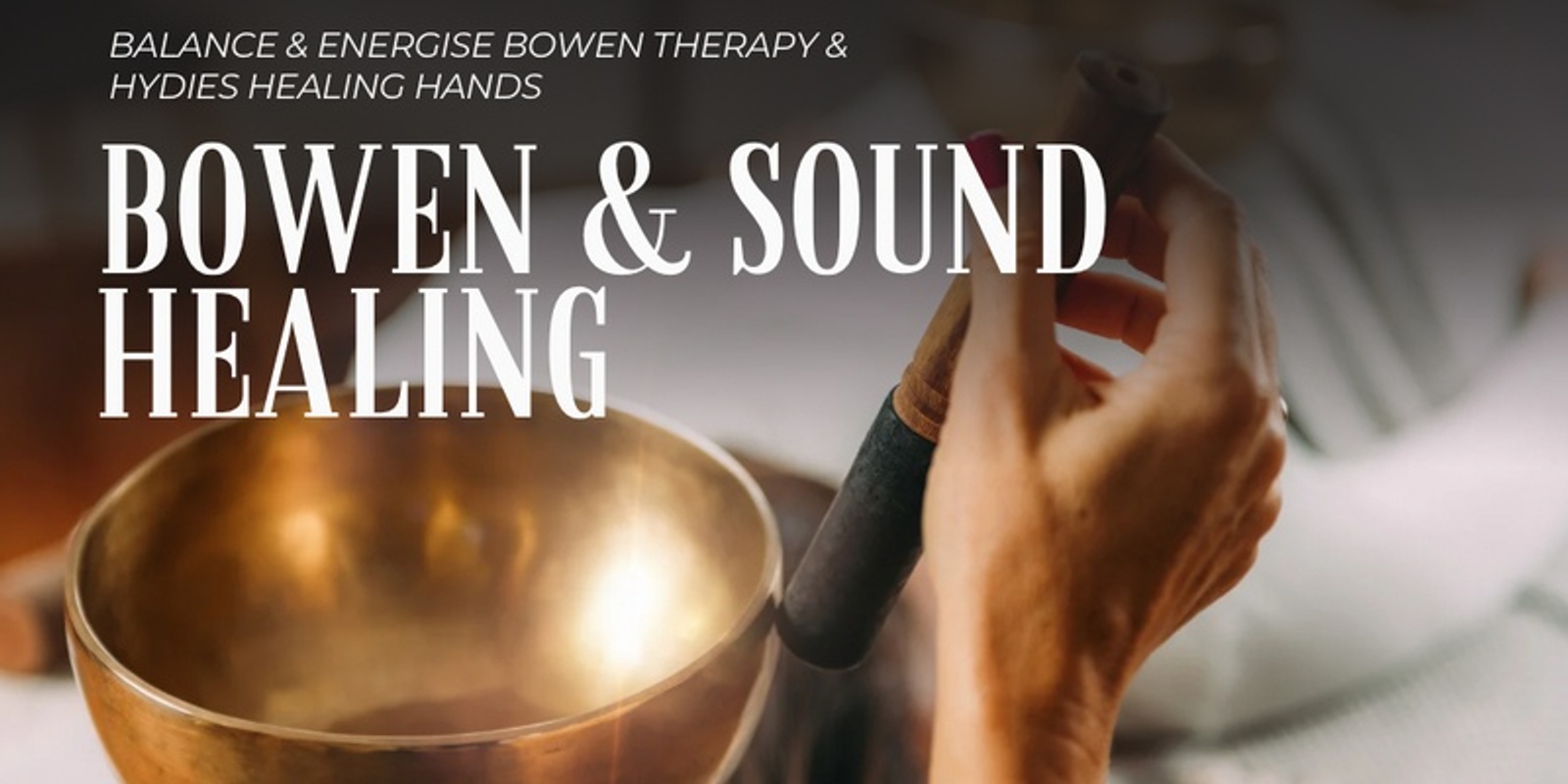 Banner image for Bowen Therapy and Sound healing event