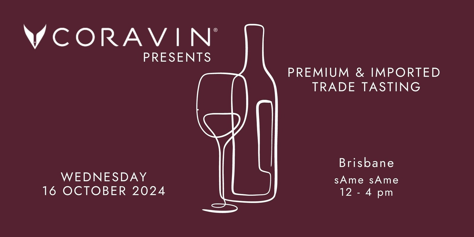 Banner image for Coravin Presents - Brisbane: Premium and Imported Trade Tasting