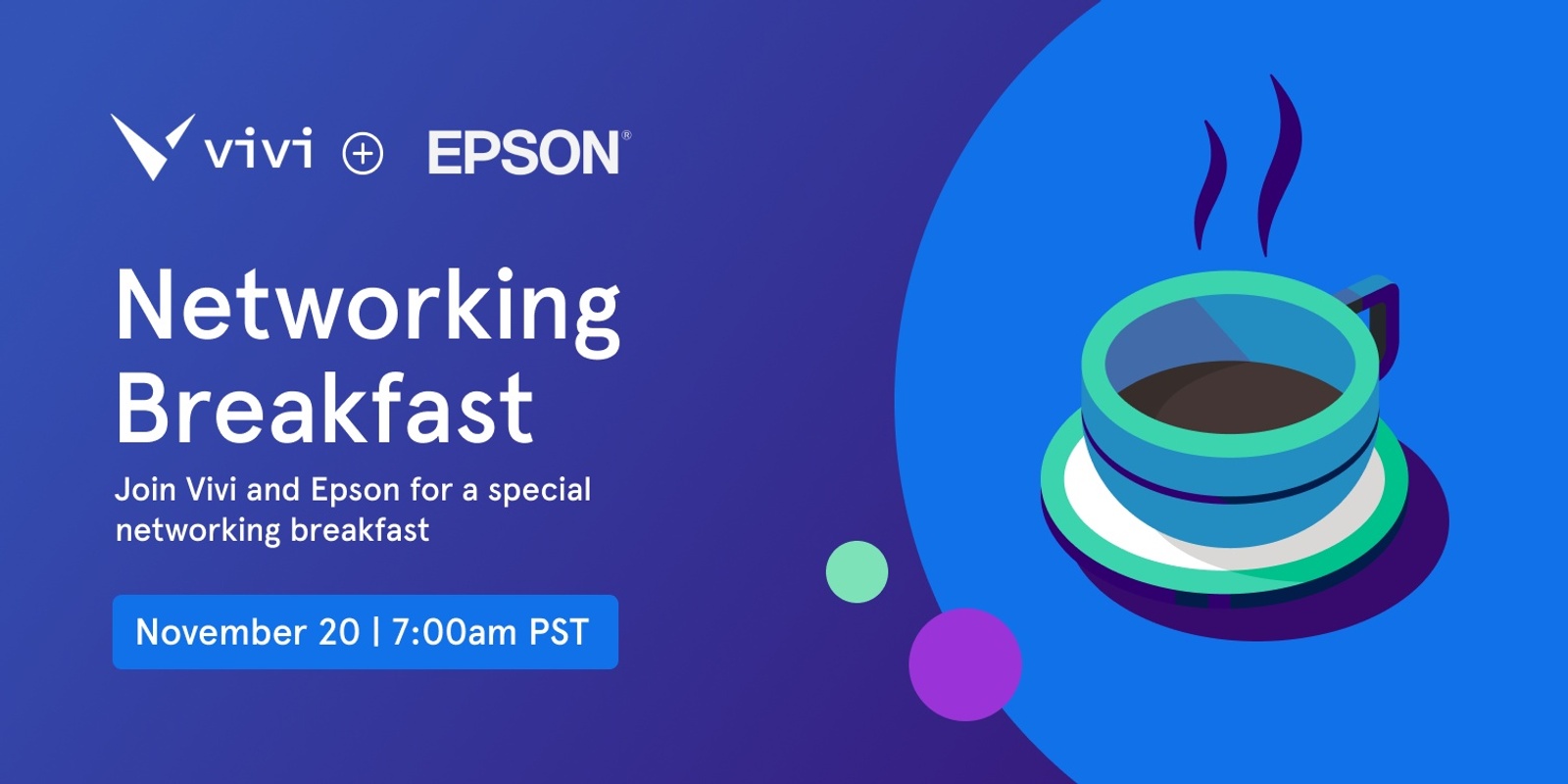 Banner image for Networking Breakfast Hosted by Vivi and Epson