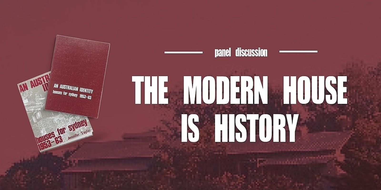 Banner image for The Modern House is History