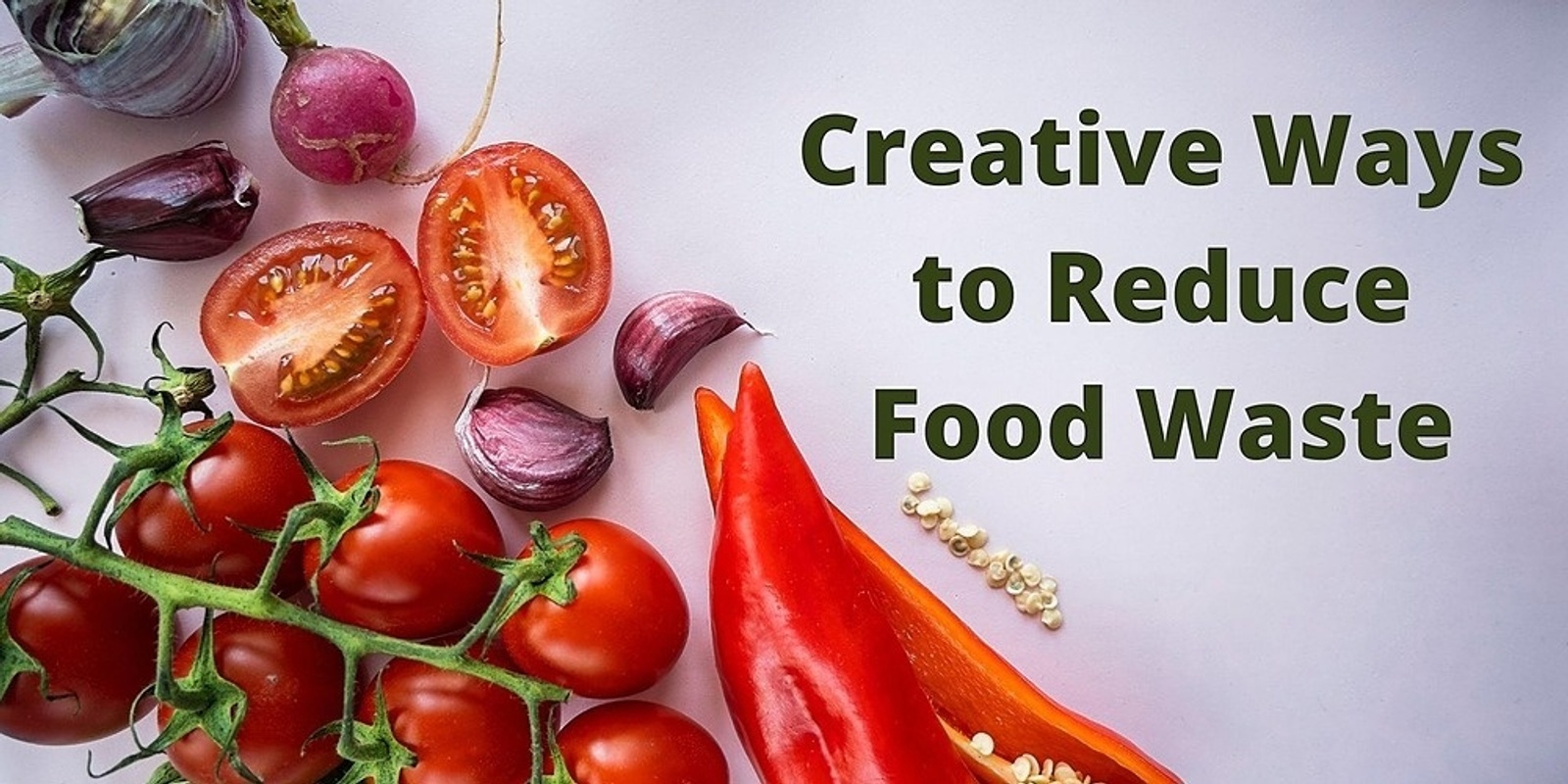 Banner image for Creative Ways to Reduce Food Waste at Home