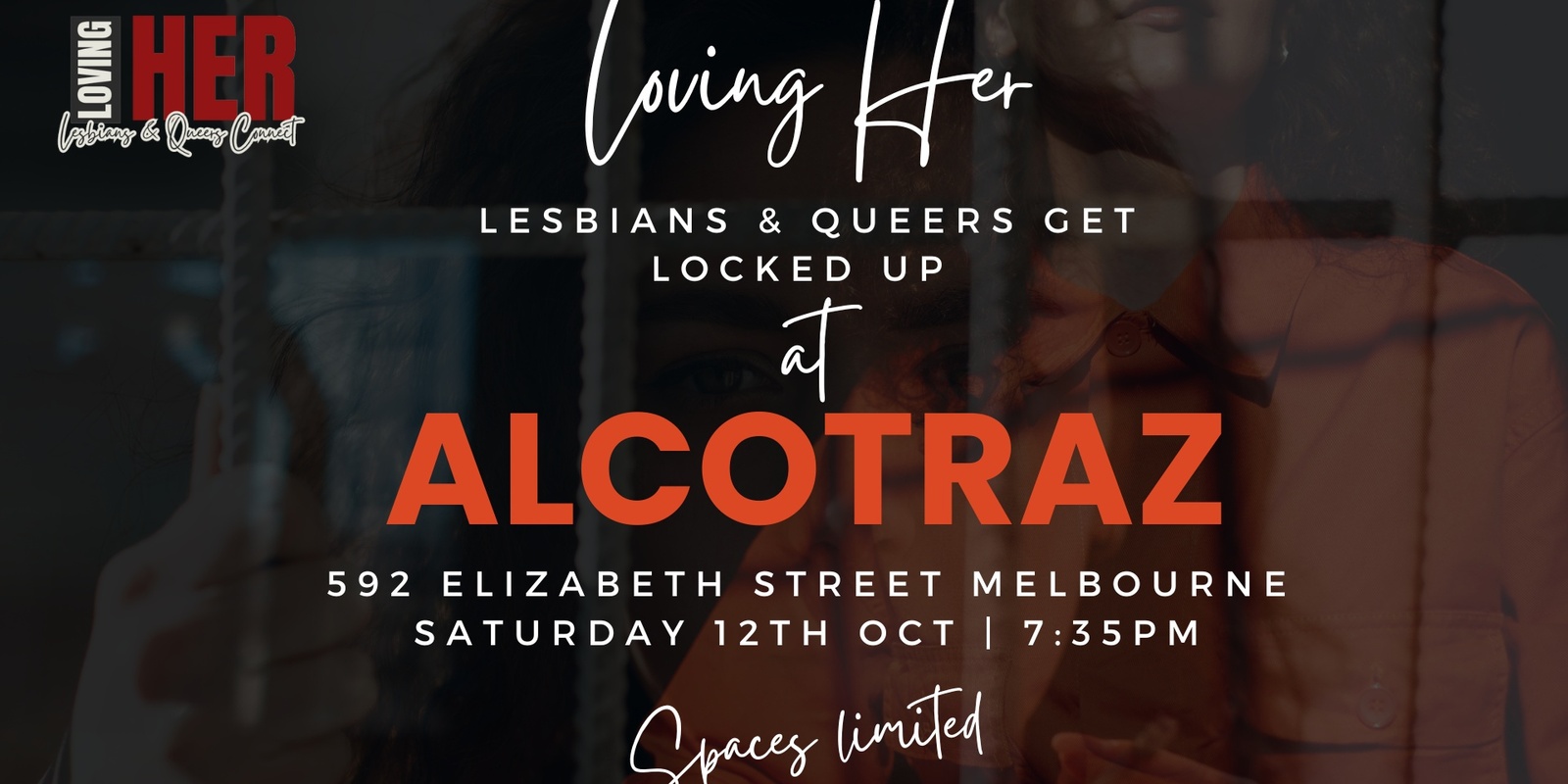 Banner image for LOVING HER Group does Alcotraz - Lesbians & Queers get Locked Up
