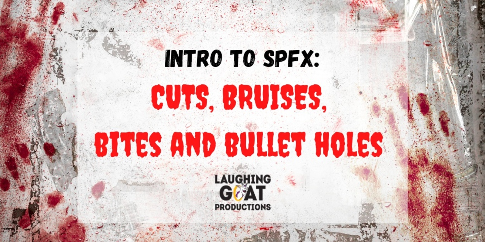 Banner image for INTRO SPFX: Cuts, Bruises, Bites and Bullet Holes - SAMFORD