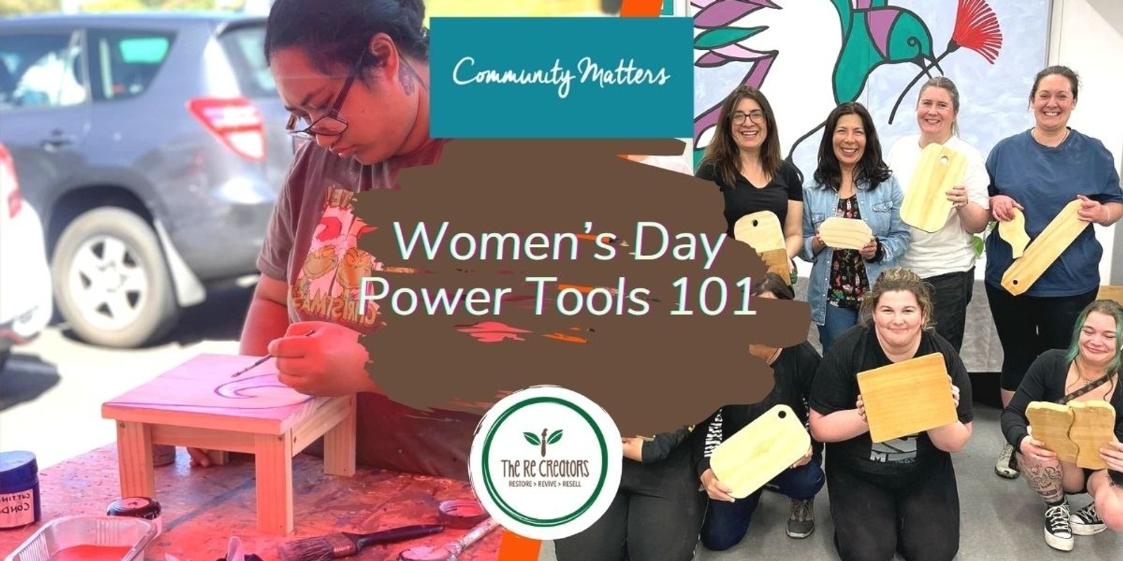 Banner image for Women's Day Power Tools 101: Creative Woodwork Evening, West Auckland's RE: MAKER SPACE, Friday 8 March, 6.00 pm- 9.00 pm