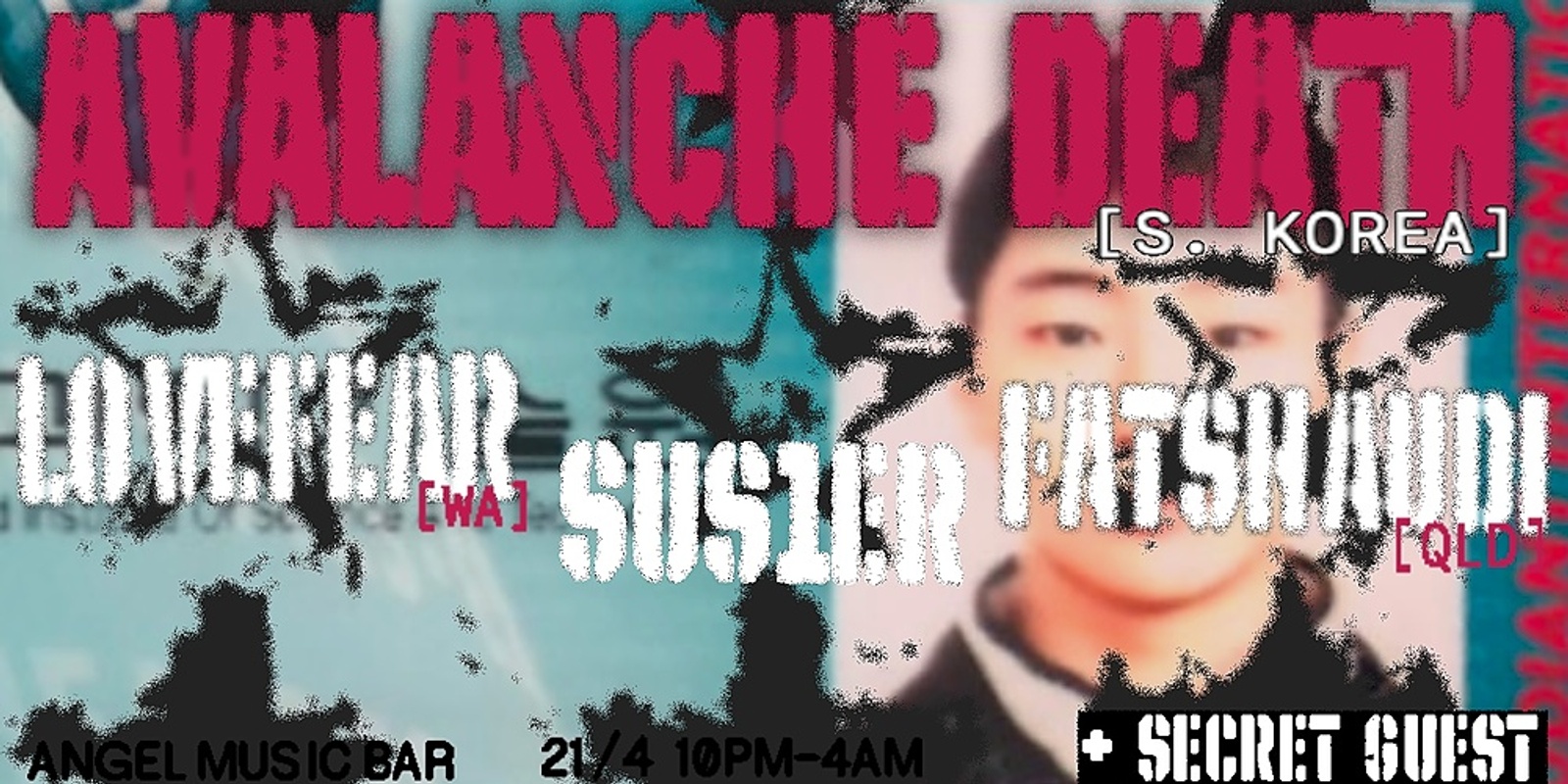 Banner image for CONTACT ONLINE PRESENTS: AVALANCHE DEATH [S.KOREA] supported by Fatshaudi [QLD], Lovefear [WA] and SUS1ER