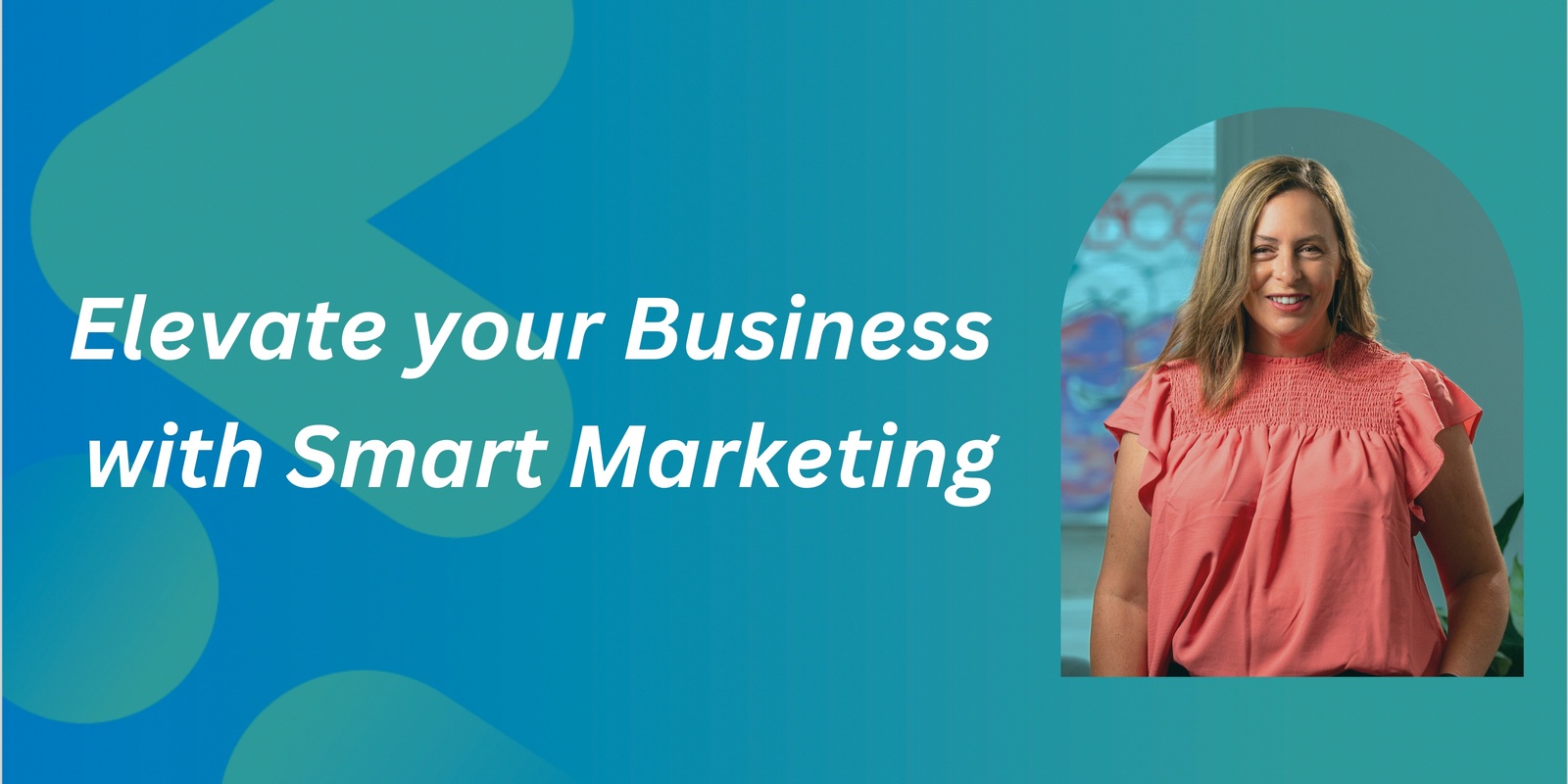 Banner image for Elevate your Business with Smart Marketing