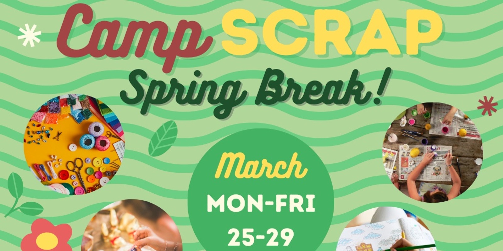 Banner image for Camp SCRAP: Spring Break! • Mon. March 25th - Fri. March 29th