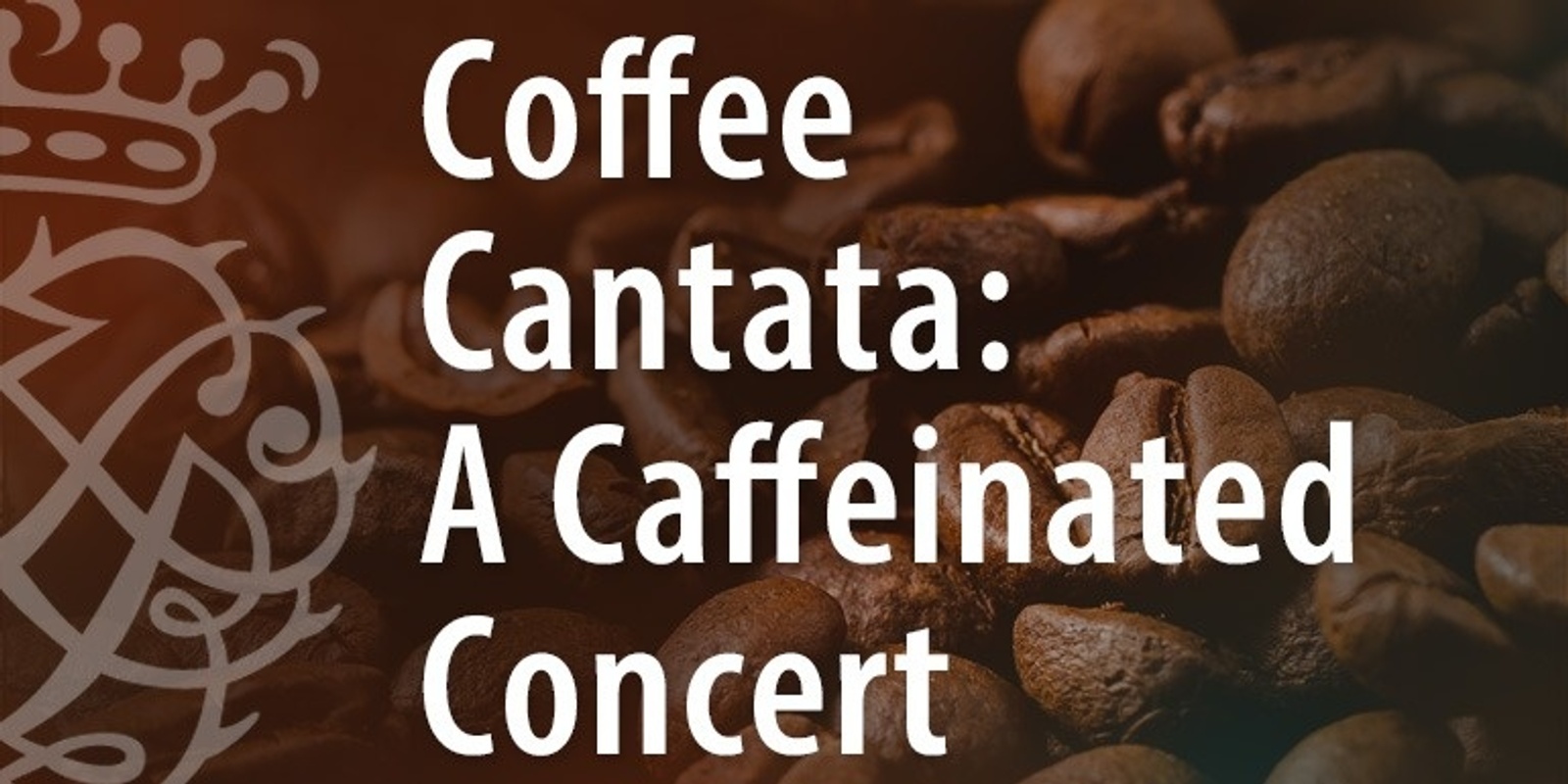 Banner image for Coffee Cantata: A Caffeinated Concert