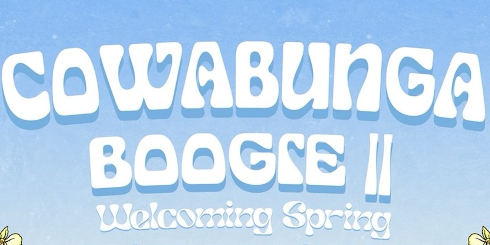 Banner image for COWABUNGA BOOGIE ll