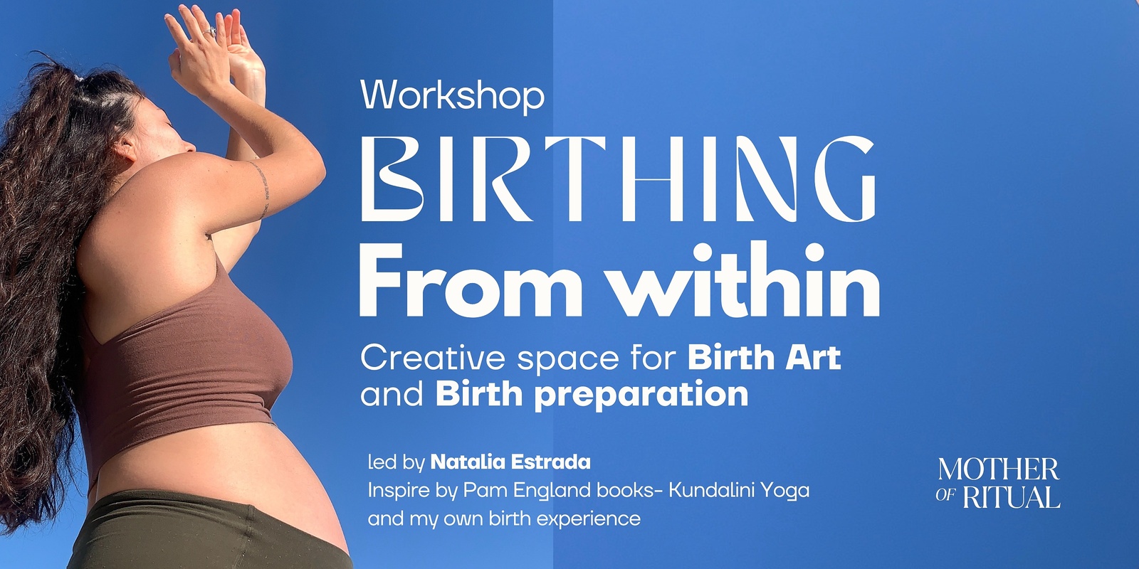 Banner image for Birthing from within - Creative space for Birth Art