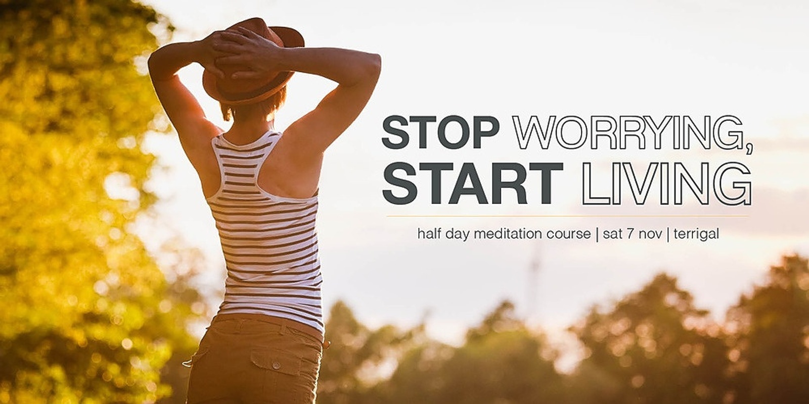 Banner image for Stop Worrying, Start Living - Sat 7 Nov - In-person