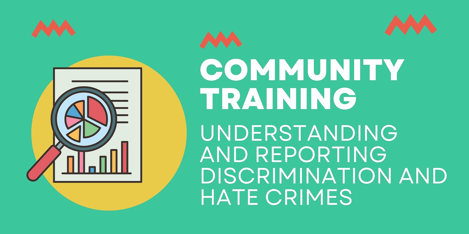 Banner image for Community Training: Understanding & Reporting Discrimination and Hate Crimes