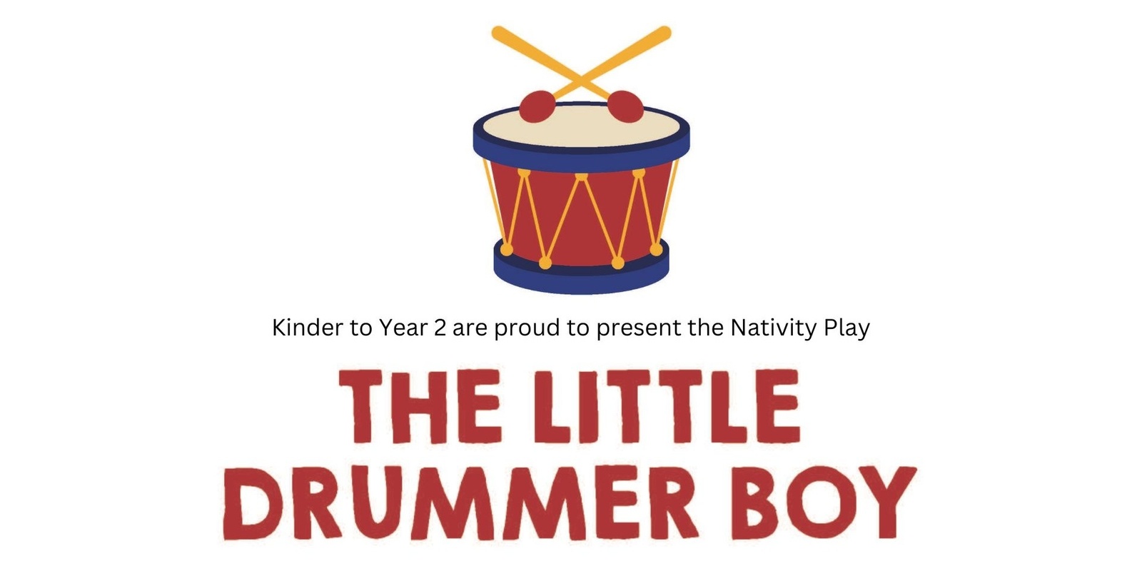 Banner image for 2024 Nativity Play - Little Drummer Boy