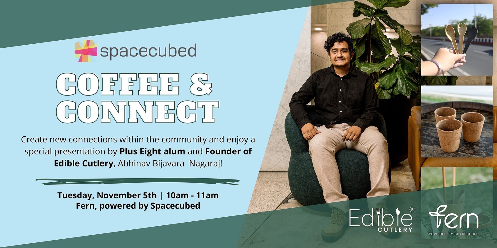 Banner image for Spacecubed Coffee & Connect featuring Plus Eight alum, Edible Cutlery