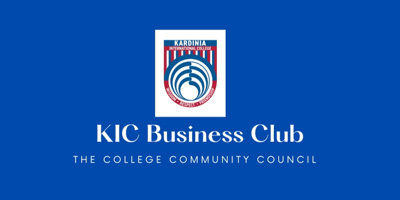 Banner image for College Community Council - Launch of the KIC Business Club