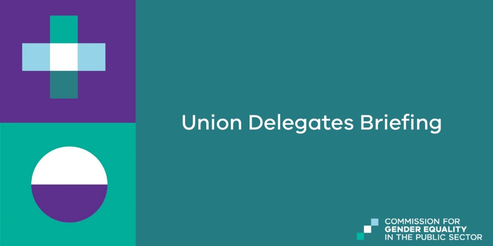 Banner image for Union Delegates Briefing