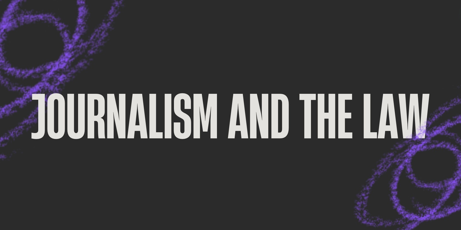 Banner image for Journalism and the Law