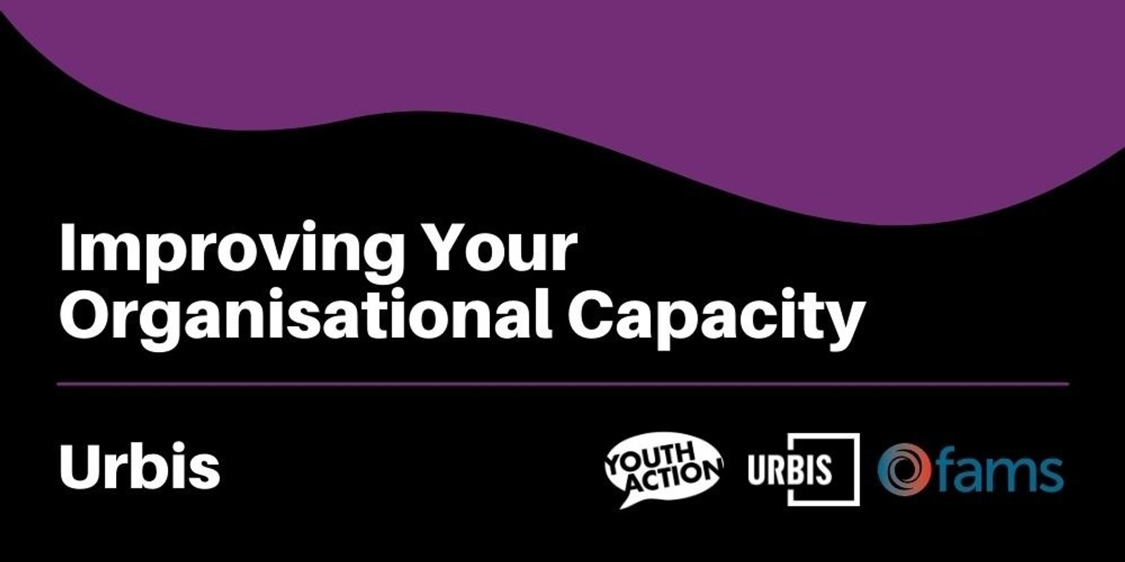 Banner image for Improving Your Organisational Capacity