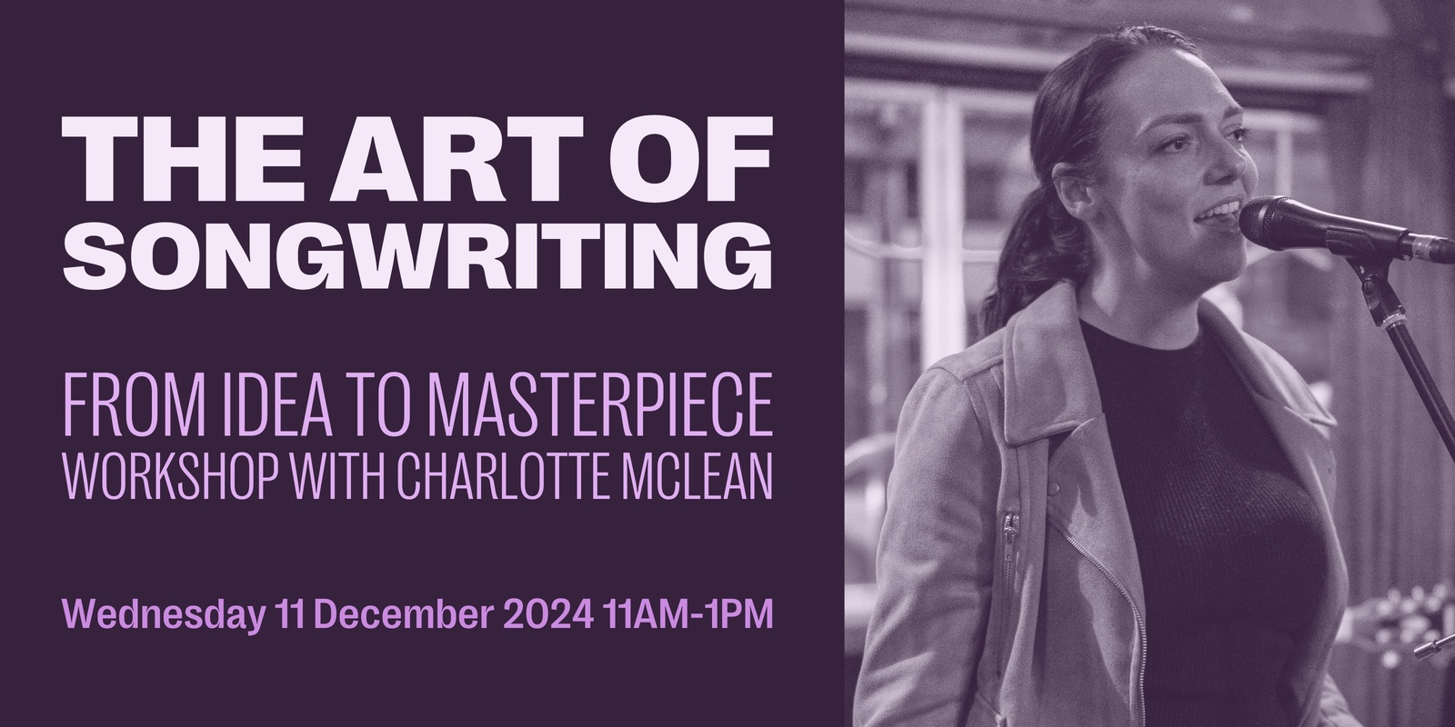 Banner image for The Art of Songwriting: From Idea to Masterpiece - Workshop with Charlotte Mclean