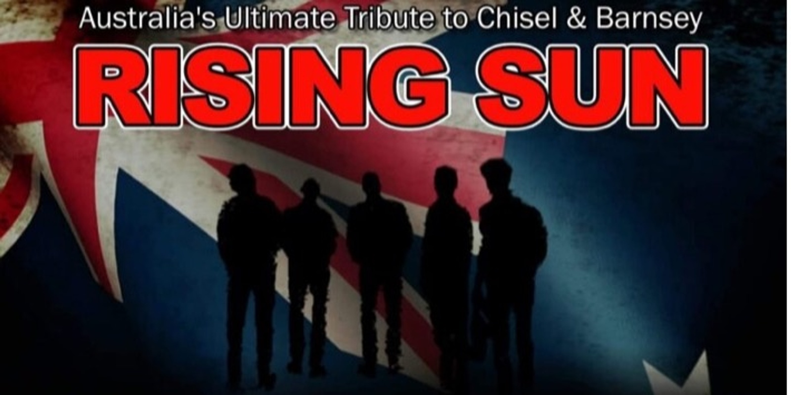 Banner image for A Tribute to Cold Chisel by Rising Sun