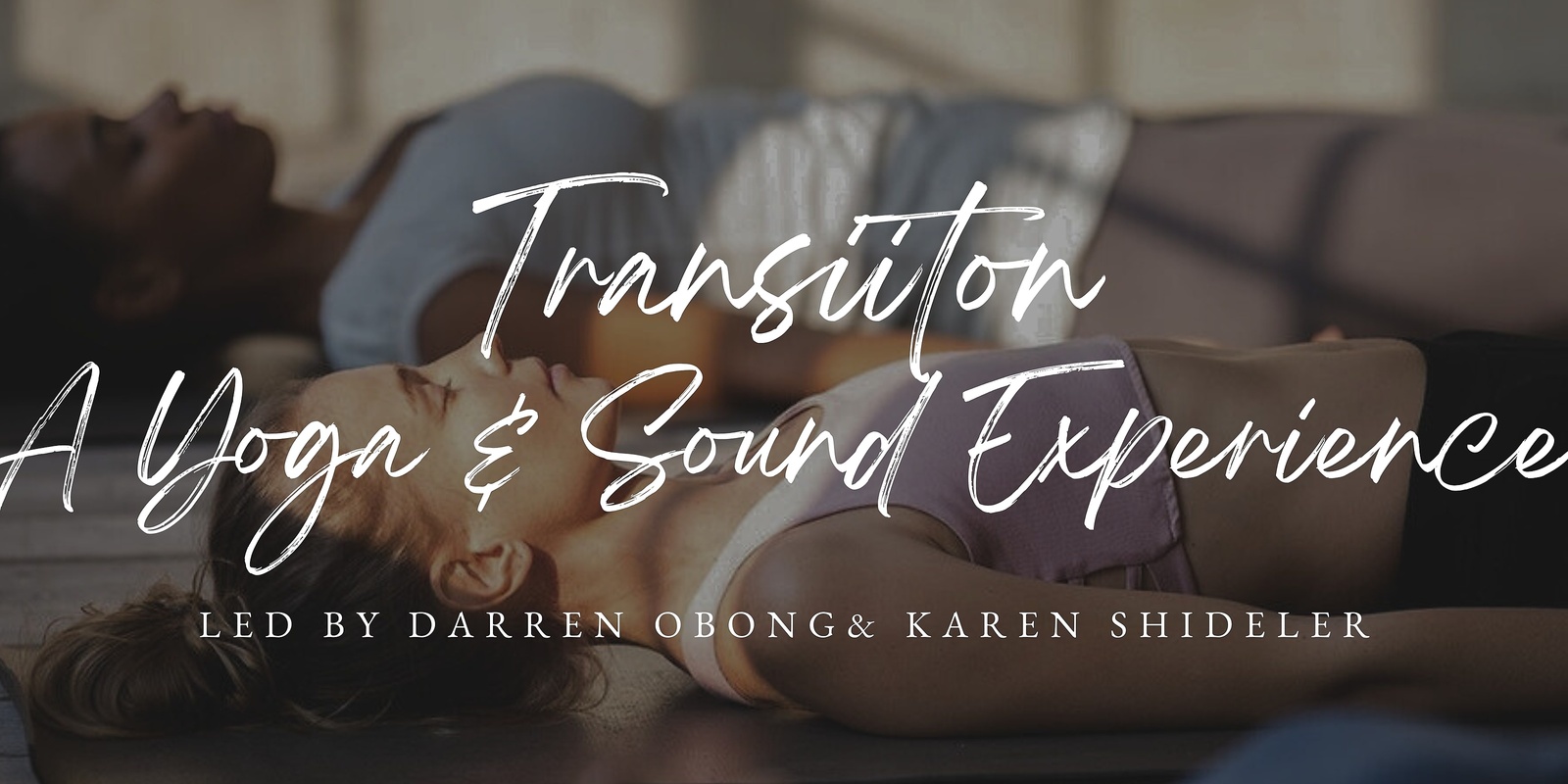 Banner image for Transition: A Yoga & Sound Experience