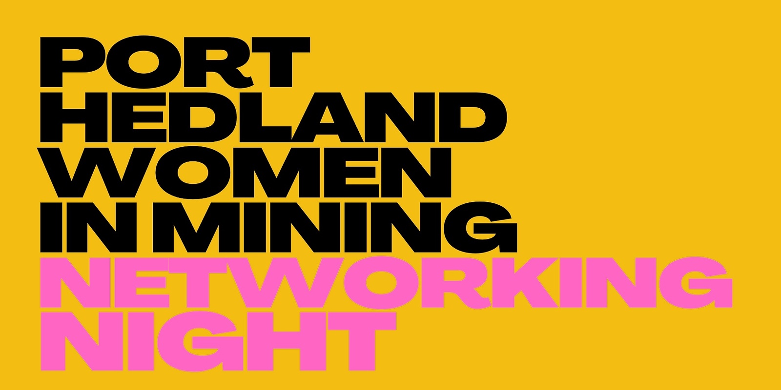 Banner image for PORT HEDLAND WOMEN IN MINING NETWORKING NIGHT 