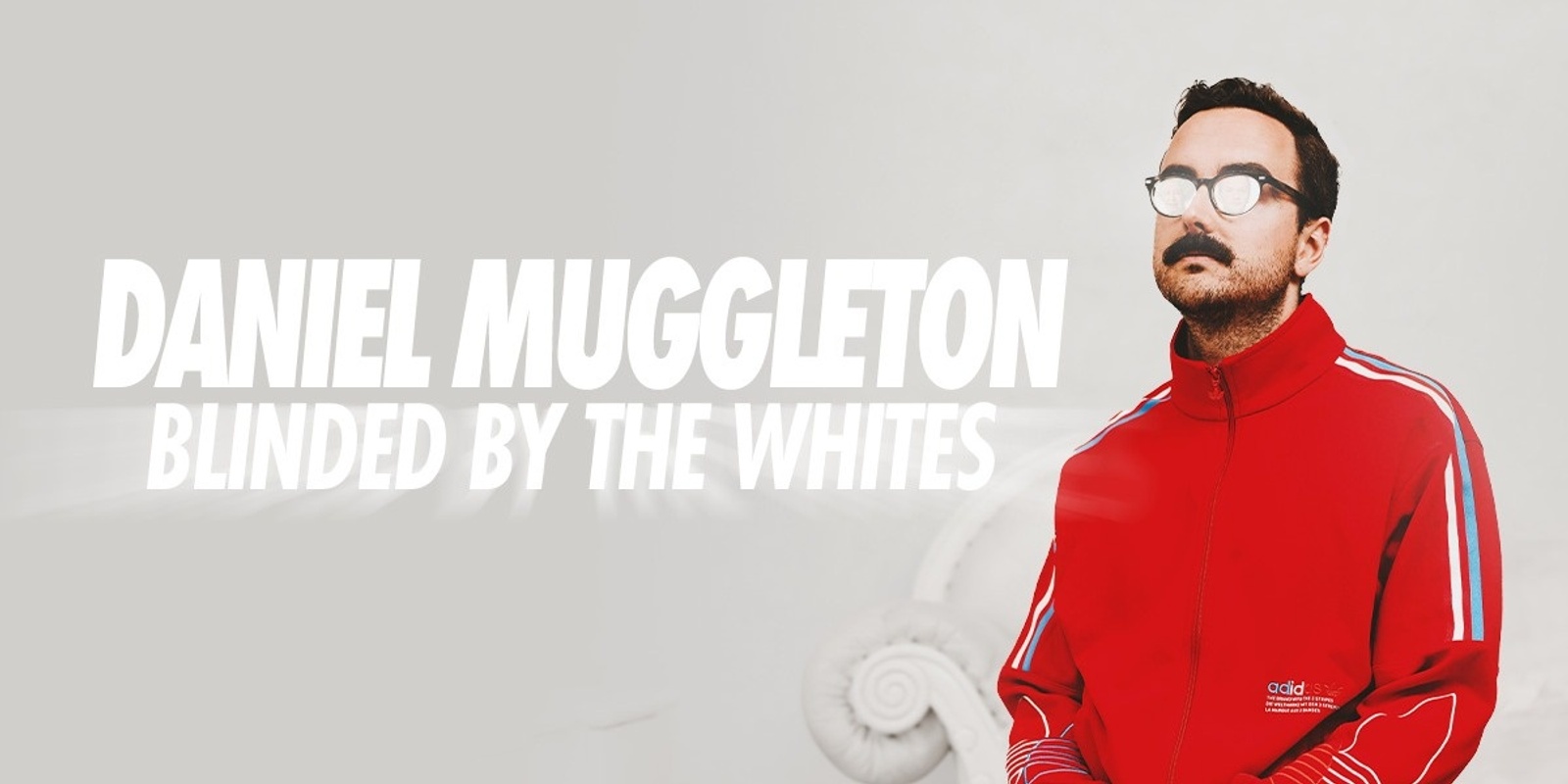 Banner image for Daniel Muggleton - Blinded by the Whites Comedy Show - Avoca Beach Theatre