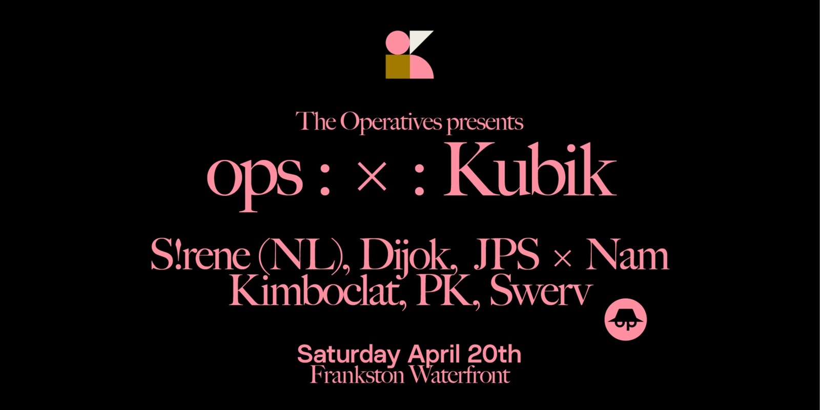 Banner image for Kubik Frankston: OPS x Kubik with S!rene (NL)
