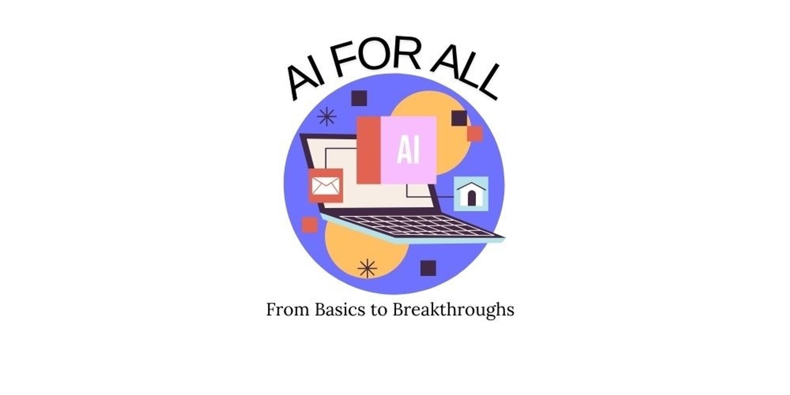 Banner image for DLL On-Demand Series   AI for ALL: From Basics to Breakthroughs