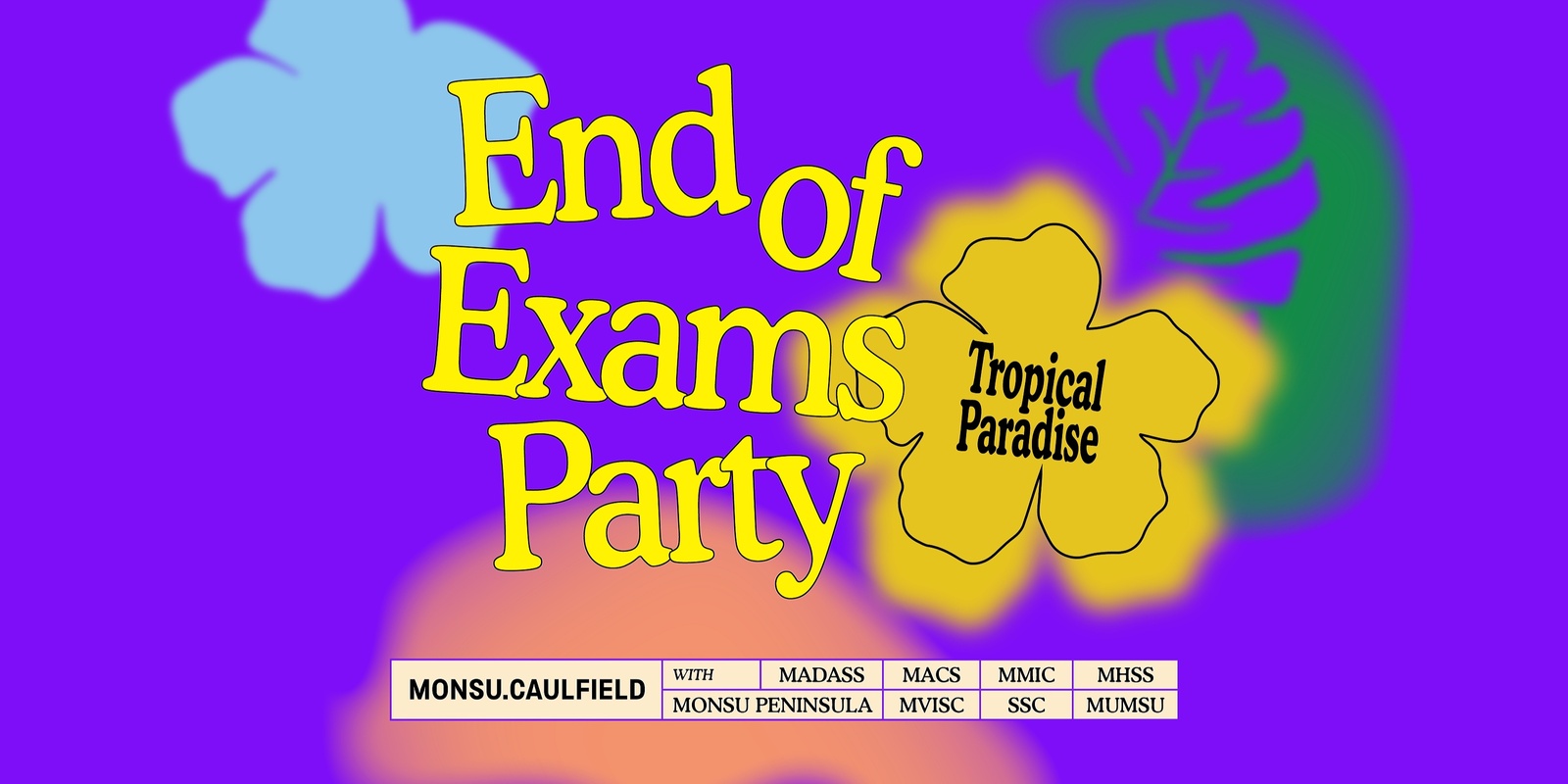 Banner image for End of Exams Party: Tropical Paradise