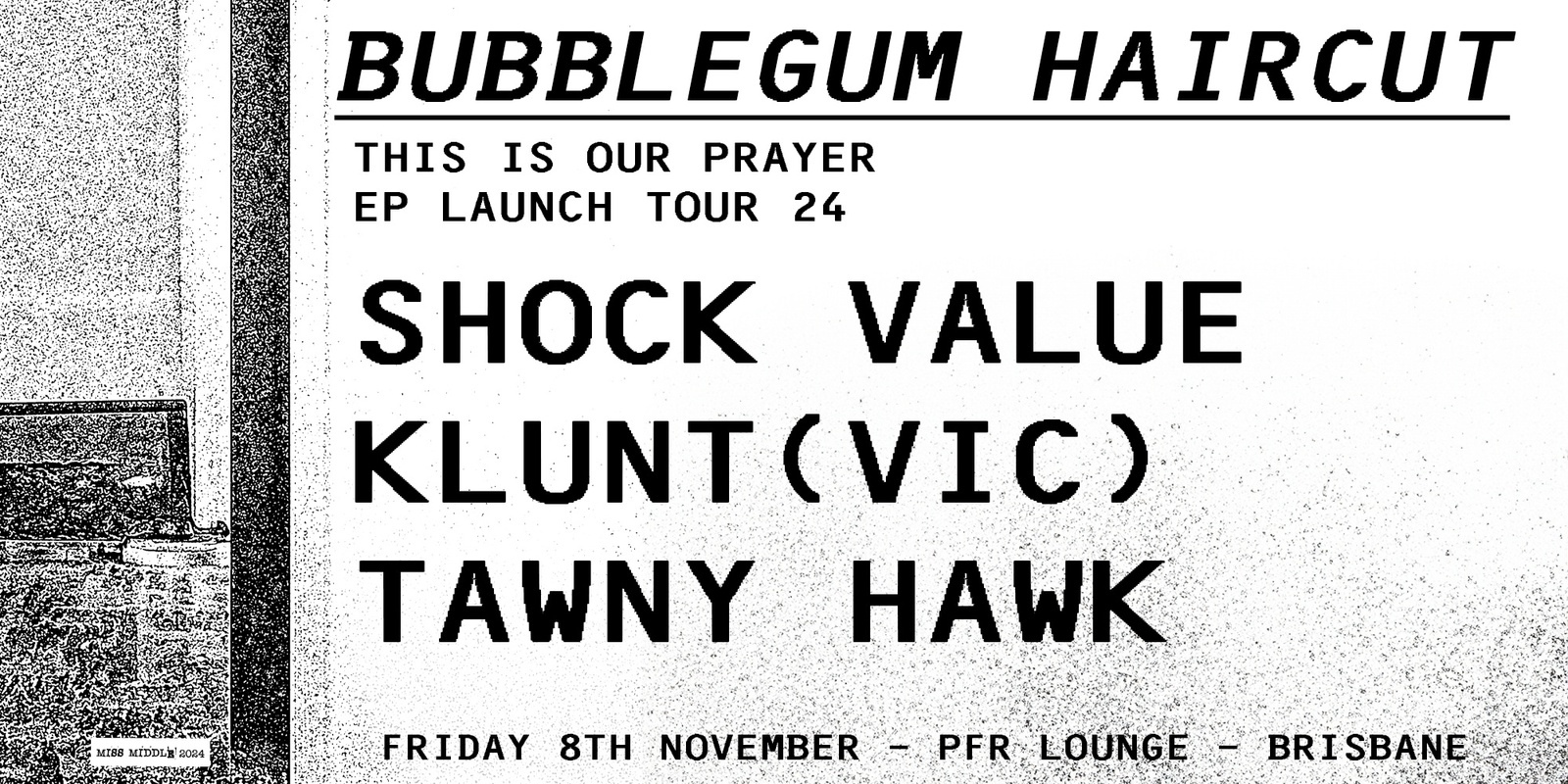 Banner image for Bubblegum Haircut: This Is Our Prayer E.P Launch w/ Shock Value, Tawny Hawk + Klunt