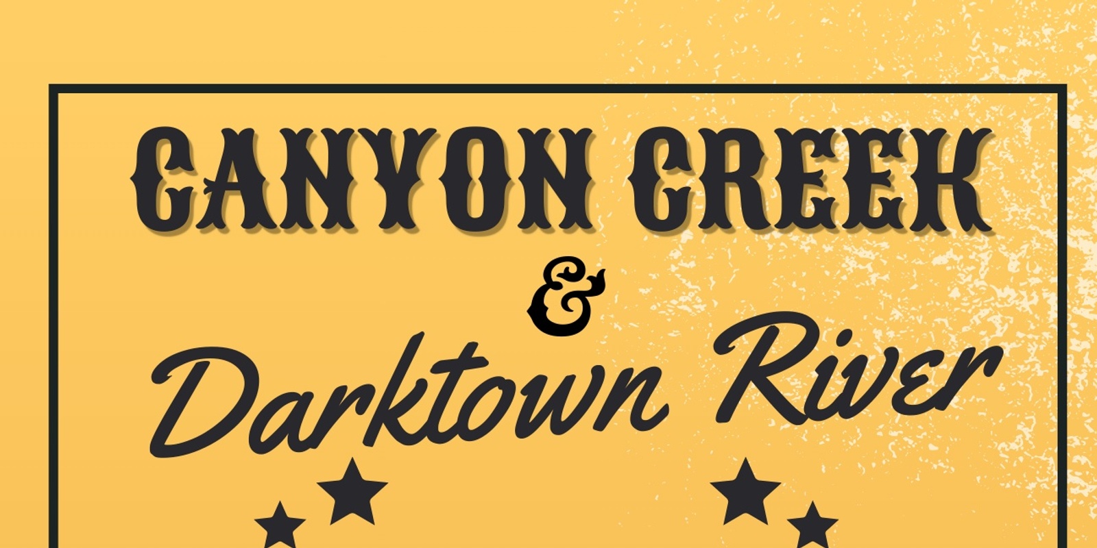 Banner image for Canyon Creek & Darktown River Country-fy the Cave In 