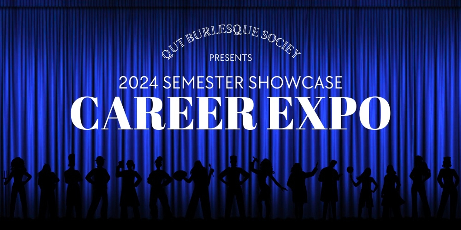 Banner image for QUT Burlesque Society 2024 Showcase: Career's Expo