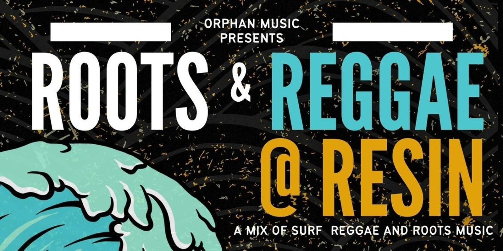Banner image for Roots & Reggae @ Resin!