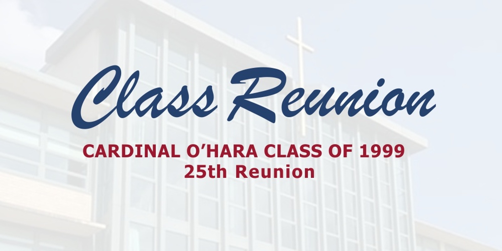 Banner image for Cardinal O'Hara High School - Class of 1999 - 25th Reunion 