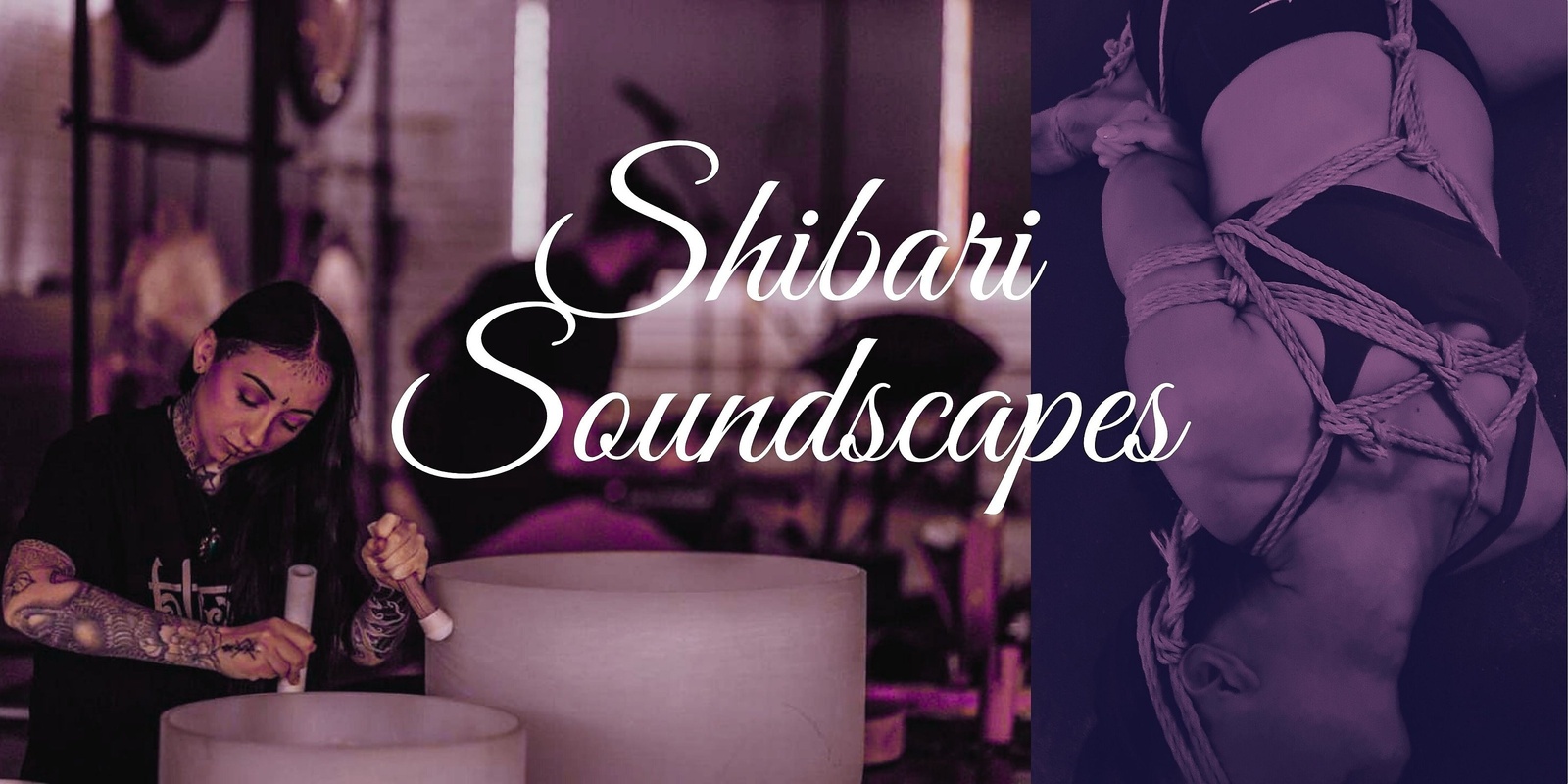 Banner image for Shibari Soundscapes - Bowls & Soma