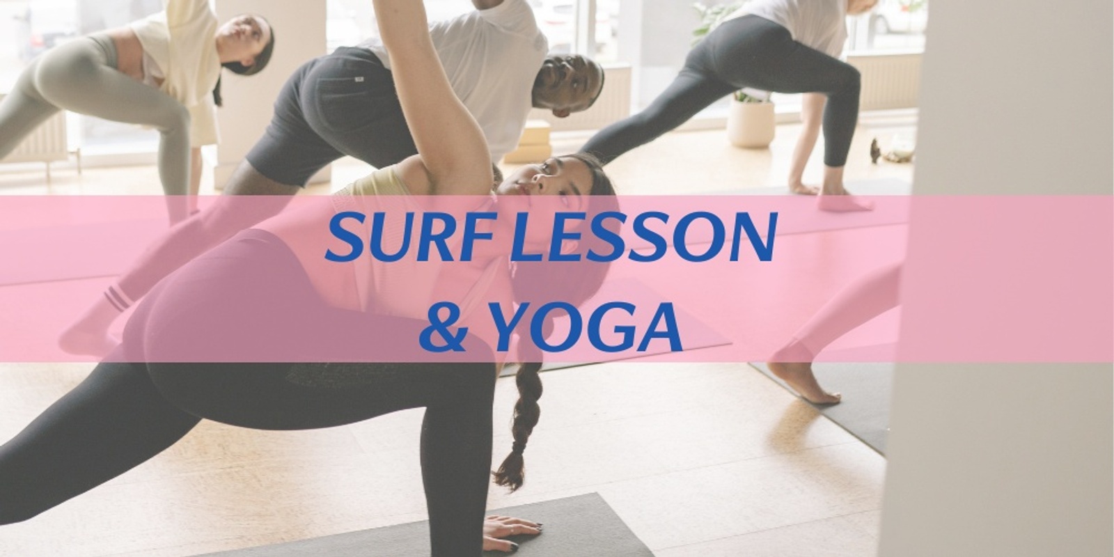 Banner image for Surf Lesson and Yoga - 8th June