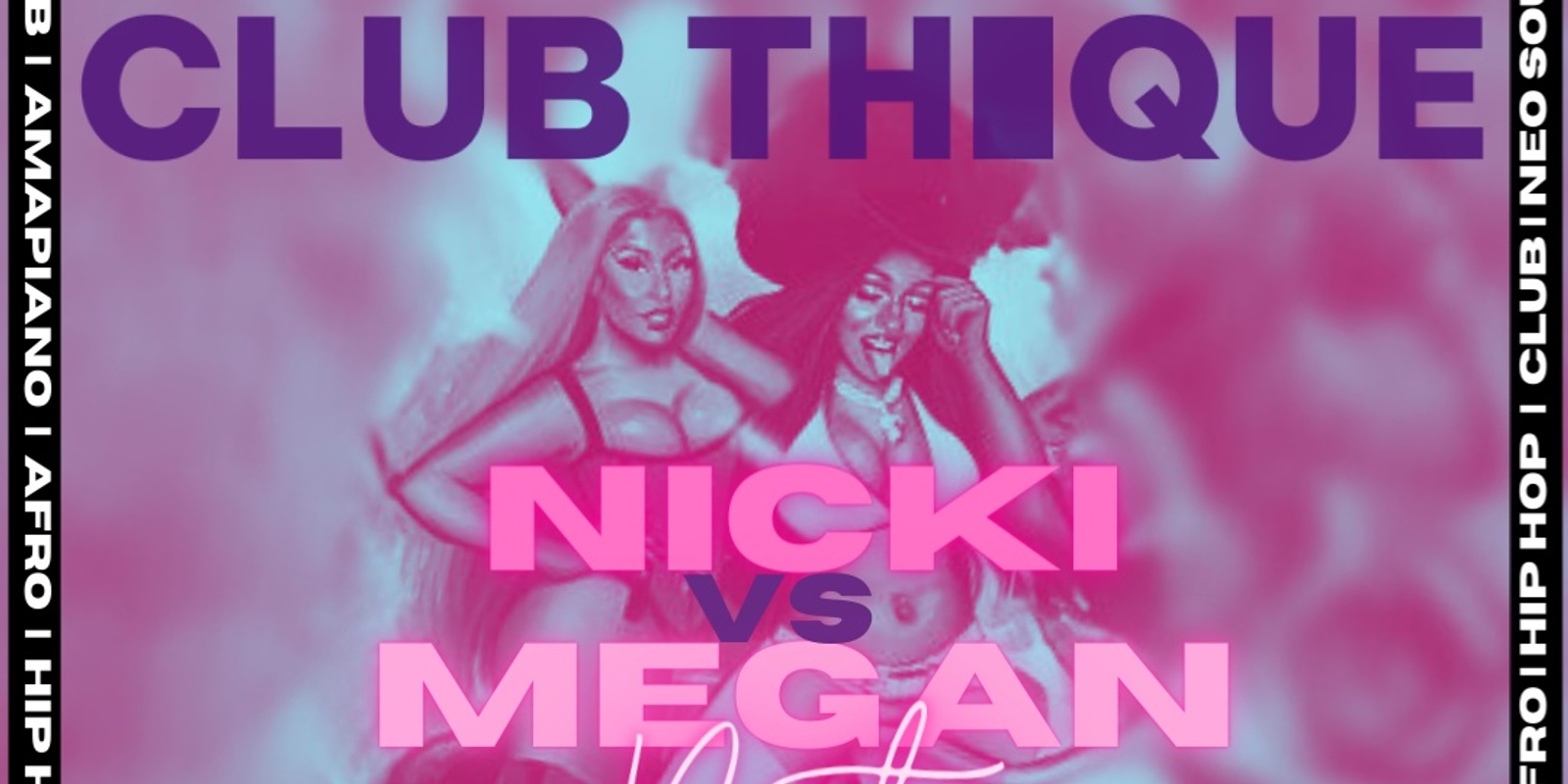 Banner image for CLUB THIQUE - Nicki VS Megan Night