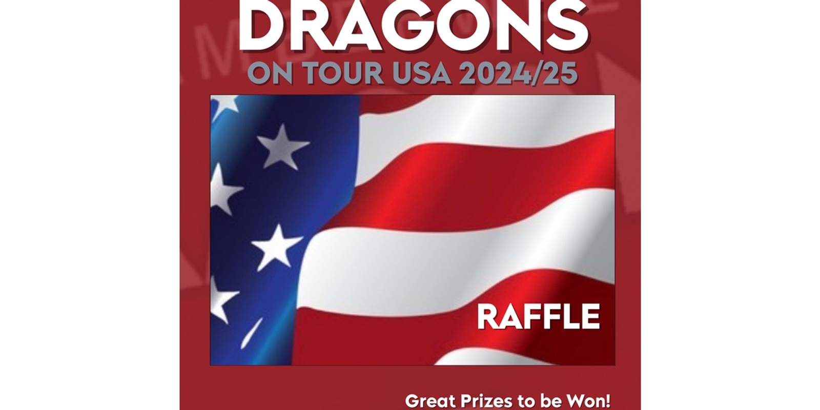 Banner image for Dragons on Tour 2024 US Trip Fundraising Raffle