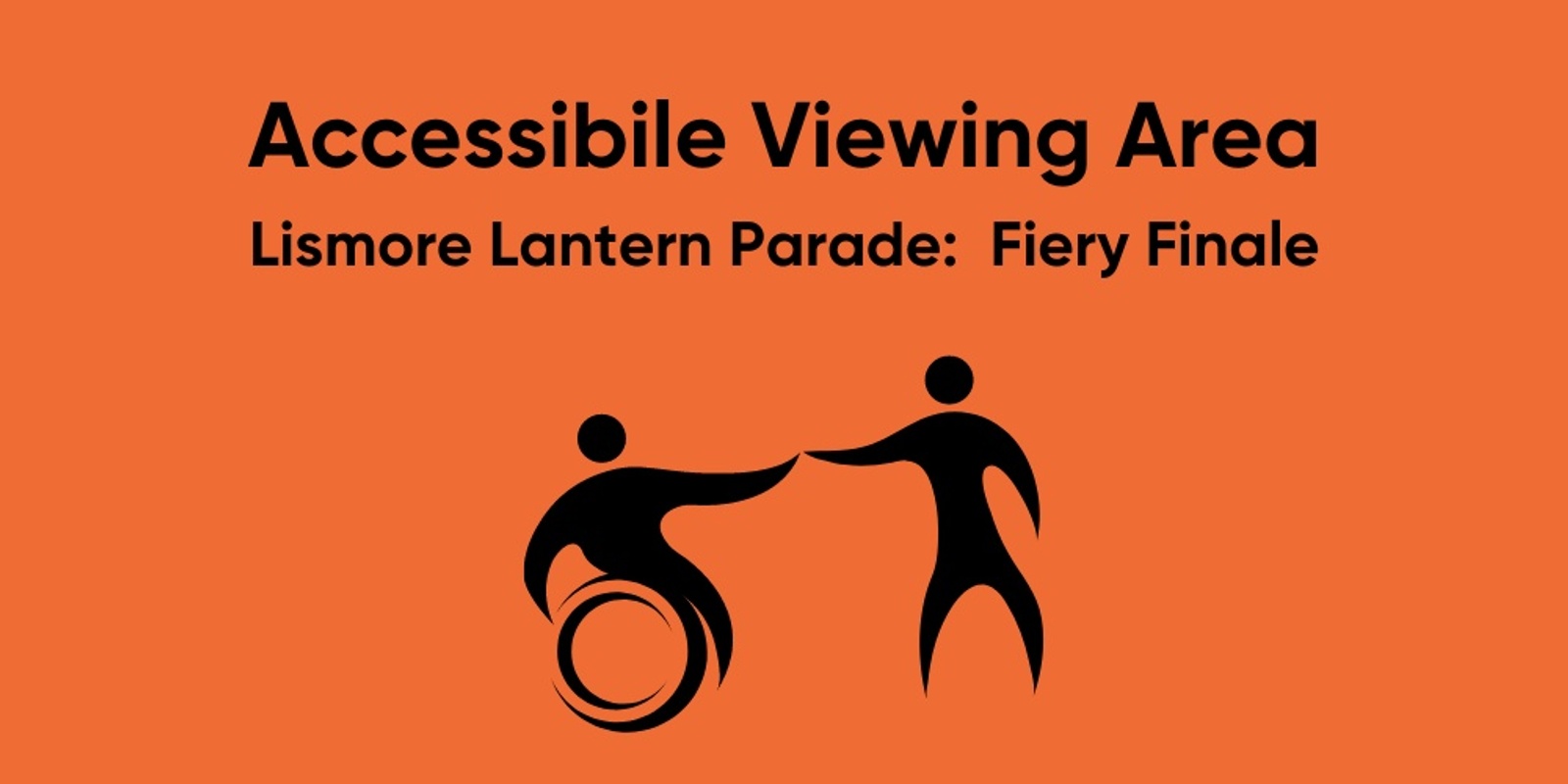 Banner image for Accessible Viewing Area - Fiery Finale: Lismore Lantern Parade 2024