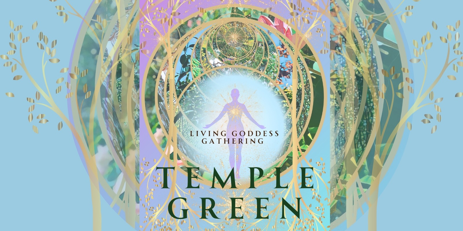 Banner image for APRIL Temple Green | Living Goddess Gathering 