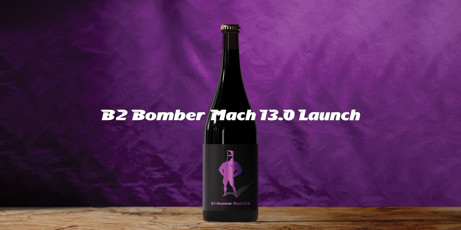 Banner image for B2 BOMBER MACH 13.0 LAUNCH WITH HEAD BREWER JAMES DITTKO