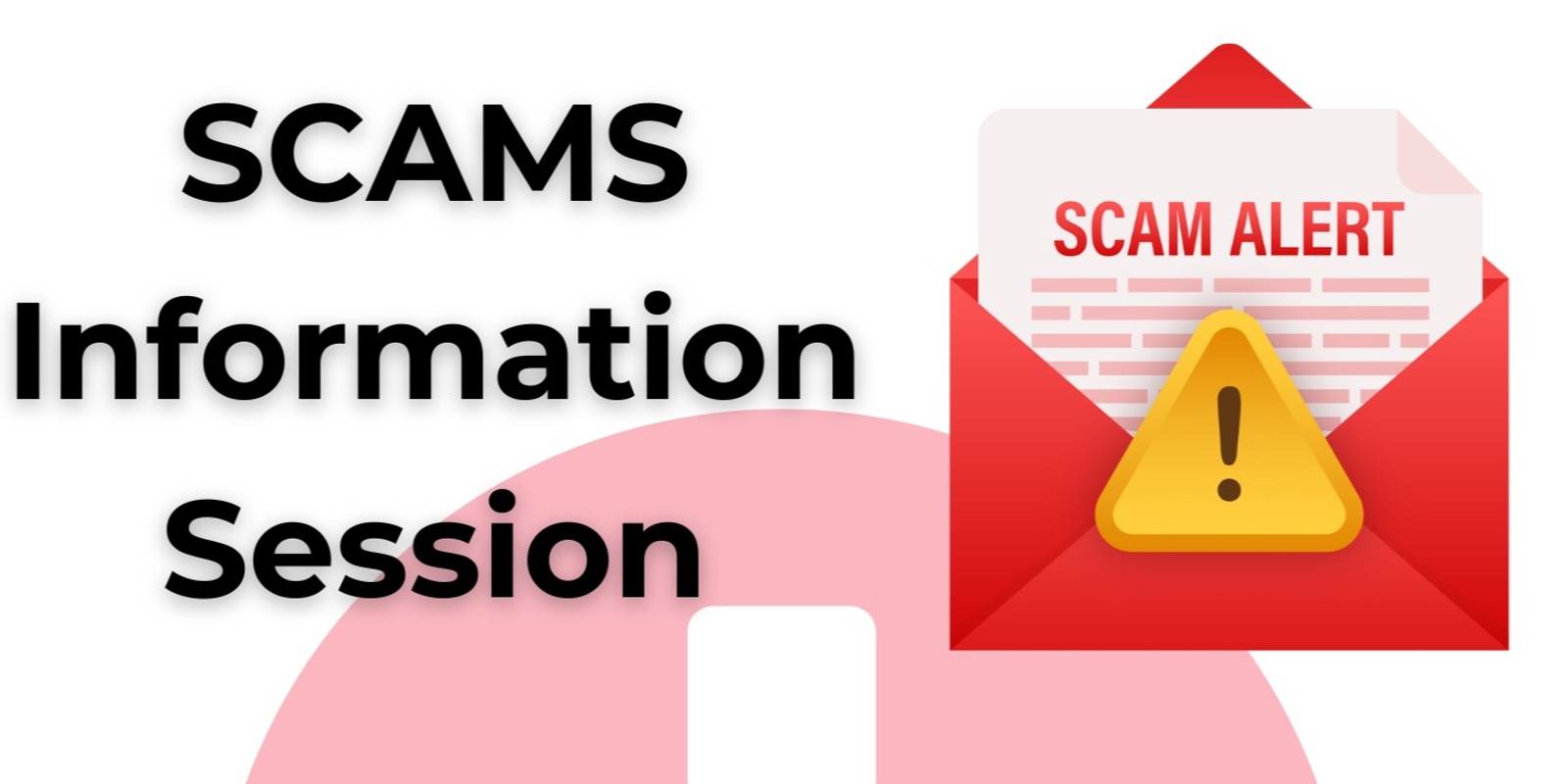 Banner image for Scams – how to spot them and protect your personal information