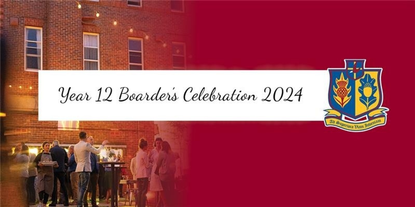 Banner image for Year 12 Boarder's Celebration 2024