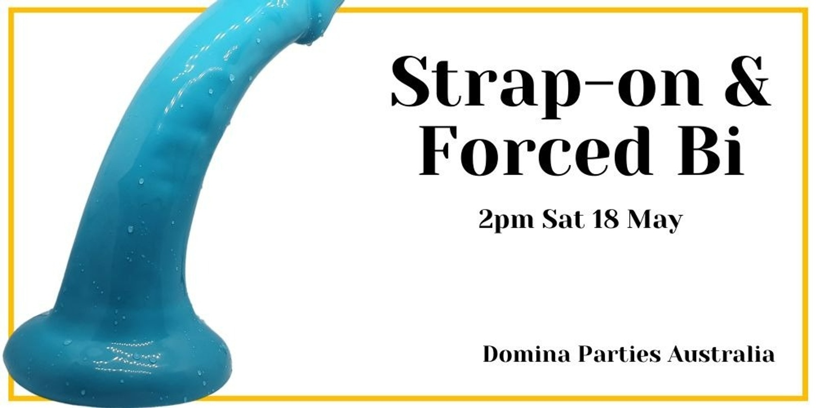 Banner image for Melbourne Strap-on and Forced Bi Party ~ 18 May 2024